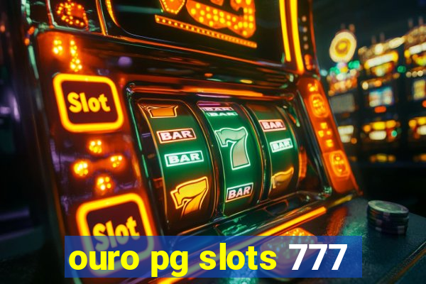 ouro pg slots 777